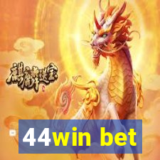 44win bet